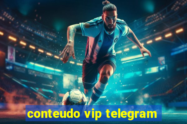 conteudo vip telegram